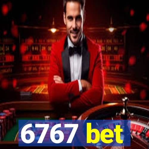 6767 bet